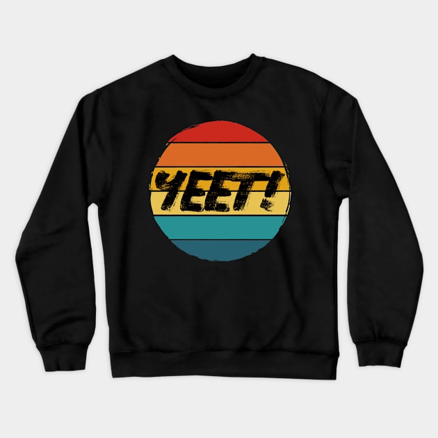 Yeet Crewneck Sweatshirt by Boo Face Designs